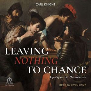 Leaving Nothing to Chance, Carl Knight
