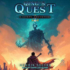 Qing's Quest 2: A LitRPG Adventure