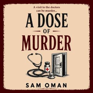 A Dose of Murder, Sam Oman