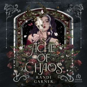 Ache of Chaos, Randi Garner