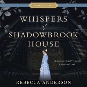 Whispers of Shadowbrook House