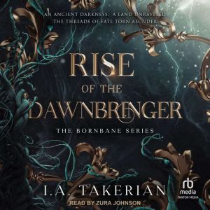 Rise of the Dawnbringer, I.A. Takerian