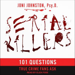 Serial Killers, Psy. D. Johnston