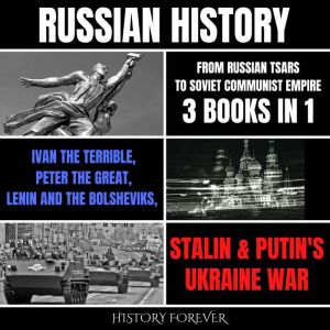 Russian History From Russian Tsars T..., HISTORY FOREVER
