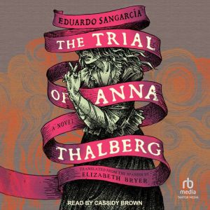 The Trial of Anna Thalberg: A Novel