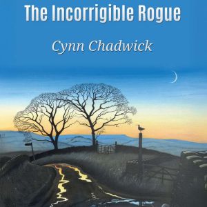 The Incorrigible Rogue, Cynn Chadwick