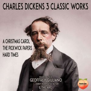 Charles Dickens 3 Classic Works, Charles Dickens