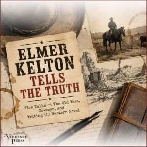 Elmer Kelton Tells the Truth, Elmer Kelton
