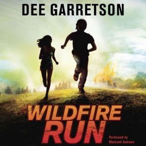 Wildfire Run, Dee Garretson