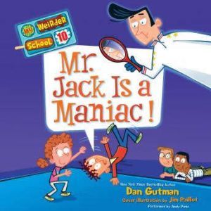 My Weirder School 10 Mr. Jack Is a ..., Dan Gutman