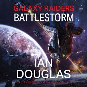 Galaxy Raiders Battlestorm, Ian Douglas