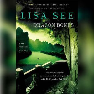 Dragon Bones, Lisa See