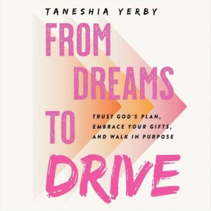 From Dreams to Drive, Taneshia Yerby