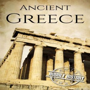 Ancient Greece, Hourly History