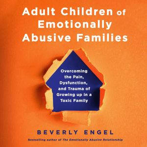 Adult Children of Emotionally Abusive..., Beverly Engel