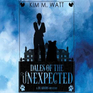 Dales of the Unexpected, Kim M. Watt