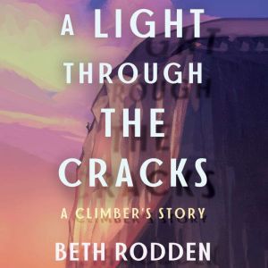 A Light through the Cracks, Beth Rodden