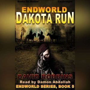 Endworld Dakota Run , David L. Robbins