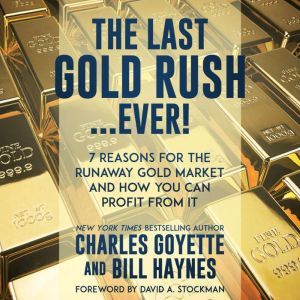 The Last Gold RushEver!, Charles Goyette