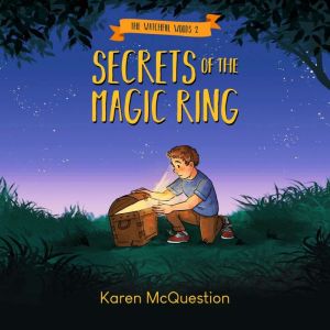 Secrets of the Magic Ring, Karen McQuestion