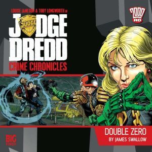 Judge Dredd Crime Chronicles 1.4 Doub..., James Swallow