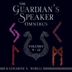 The Guardians Speaker Omnibus Volume..., Katharine Wibell