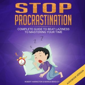 Stop Procrastination , Robert Harington  Marius Bradley