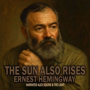The Sun Also Rises, Ernest Hemingway
