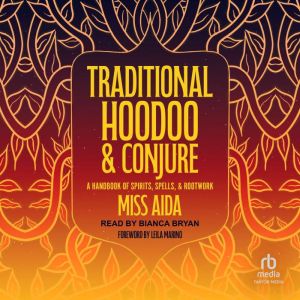 Traditional Hoodoo Conjure, Miss Aida