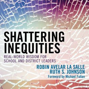 Shattering Inequities, Robin Avelear La Salle