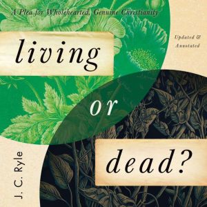 Living or Dead?, J. C. Ryle