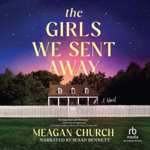 The Girls We Sent Away, Meagan Church