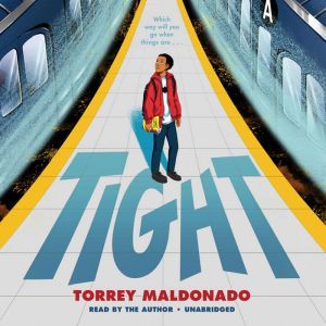 Tight, Torrey Maldonado