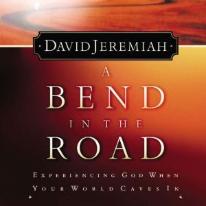 A Bend in the Road, Dr.  David Jeremiah