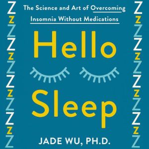 Hello Sleep, Jade Wu