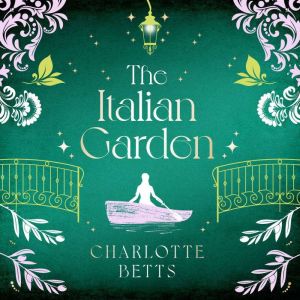 The Italian Garden, Charlotte Betts