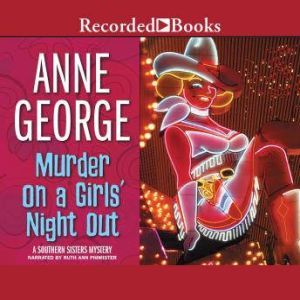 Murder on a Girls Night Out, Anne George