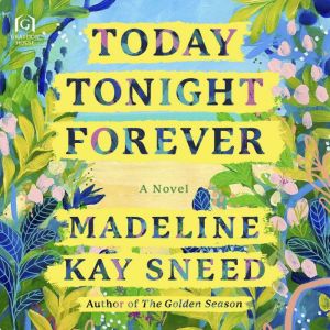 Today Tonight Forever