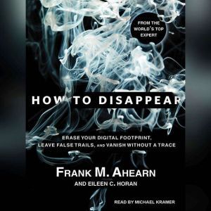 How to Disappear, Frank M. Ahearn