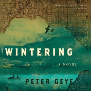 Wintering, Peter Geye