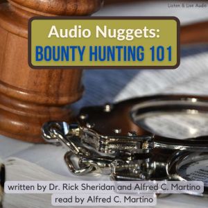 Audio Nuggets Bounty Hunting 101, Rick Sheridan