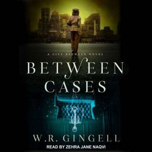 Between Cases, W.R. Gingell