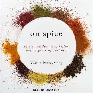 On Spice, Caitlin PenzeyMoog