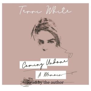 Coming Undone, Terri White