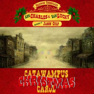 Catawampus Christmas Carol