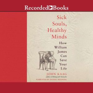 Sick Souls, Healthy Minds, John Kaag