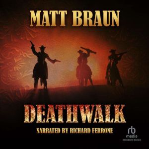 Deathwalk, Matt Braun
