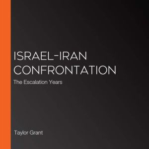 IsraelIran Confrontation, Taylor Grant