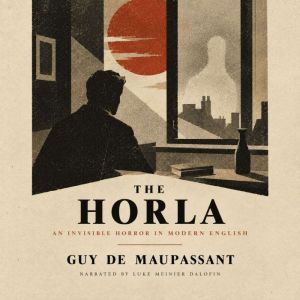 The Horla, Guy de Maupassant
