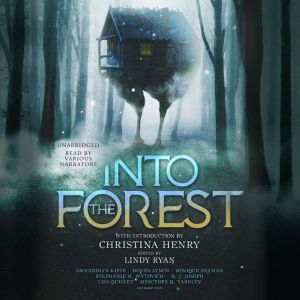 Into the Forest: Tales of the Baba Yaga, various authors